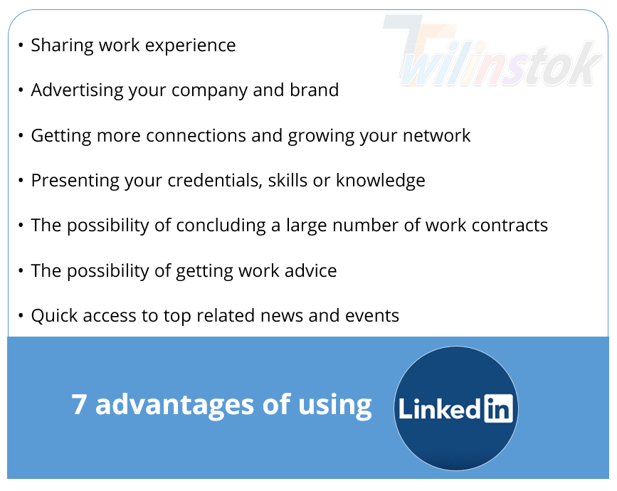 7 Advantages Of Using LinkedIn For Workers & Businessmen 2024 - Twilinstok