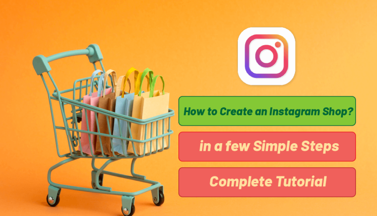How to create an Instagram shop in a few simple steps