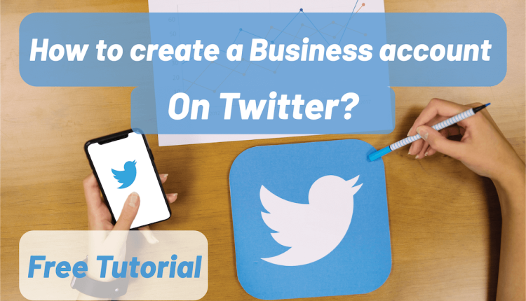 How to create a Business account on Twitter?