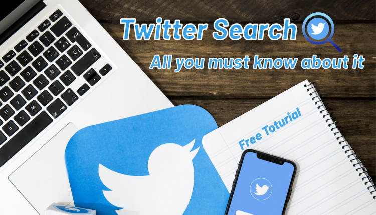 Twitter search: All you must know about it