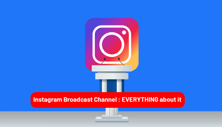 Instagram Broadcast Channel: EVERYTHING about it