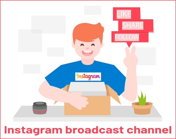 Instagram broadcast channel