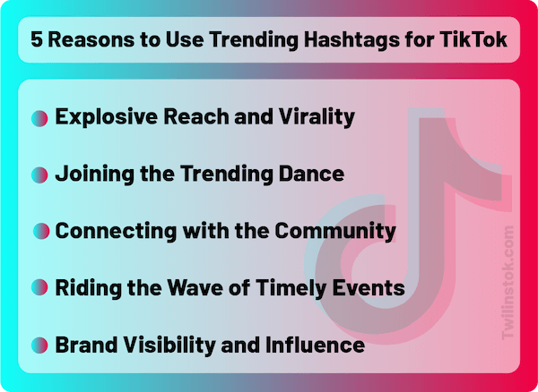 https://twilinstok.com/wp-content/uploads/2023/08/5-Reasons-to-Use-Trending-Hashtags-for-TikTok.png