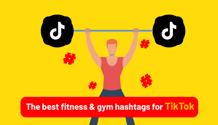 Best Fitness Hashtags for TikTok