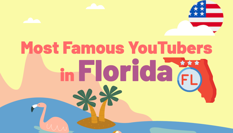 Most Famous YouTubers in Florida