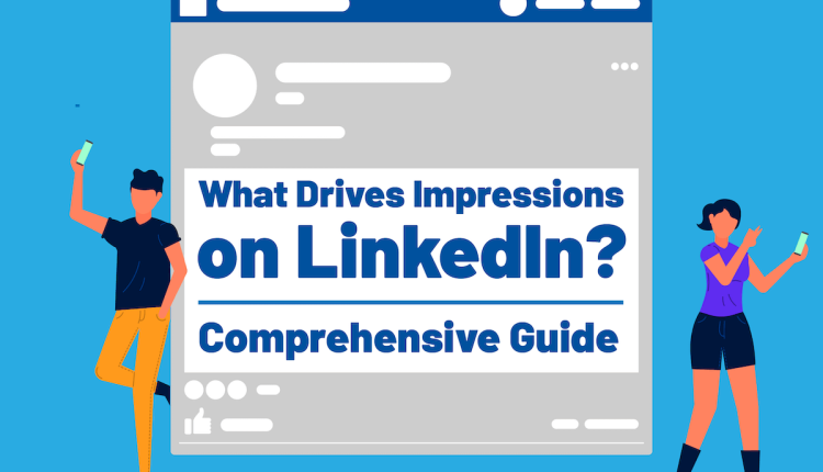 What Drives Impressions on LinkedIn?