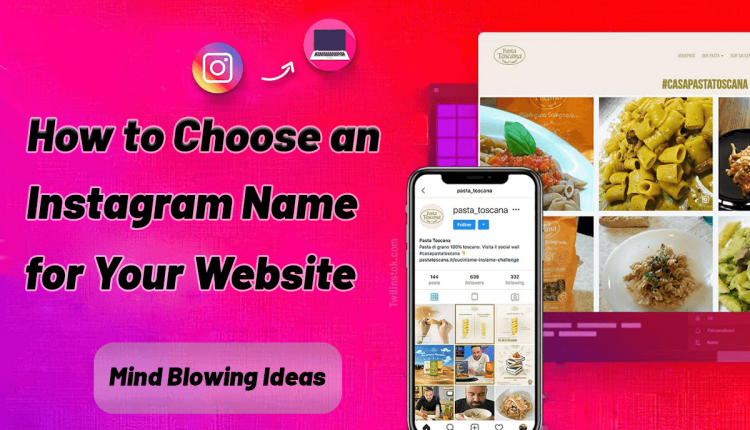 How To Choose An Instagram Name For Your Website