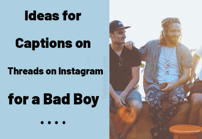 Ideas-for-Captions-on-Threads-on-Instagram-for-a-Bad-Boy