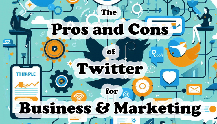 pros and cons of twitter for business