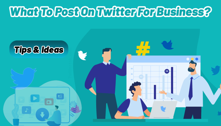 what to post on twitter for business