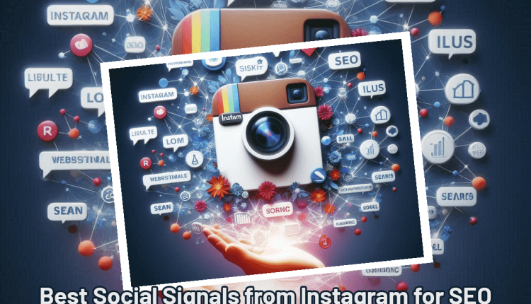 Best Social Signals from Instagram for SEO