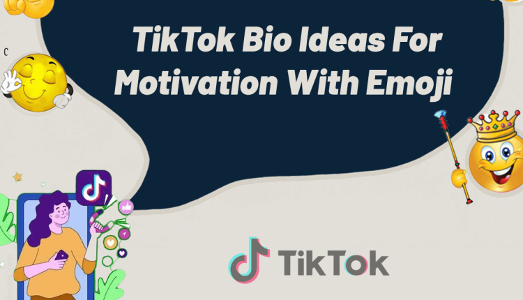 TikTok Bio Ideas for Motivation