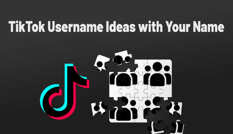 tiktok username ideas with your name